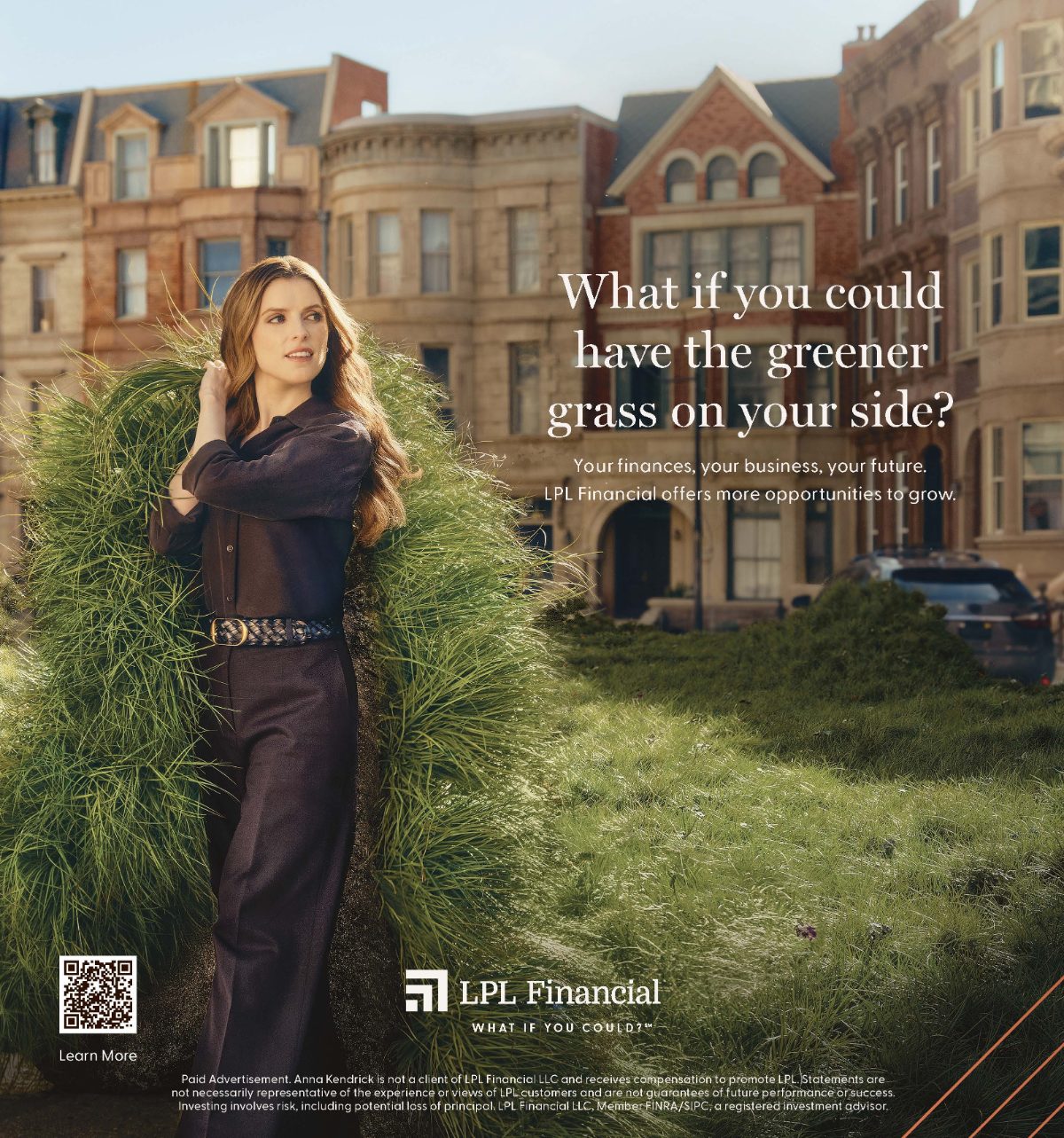 LPL Financial — Print ad: Anna Kendrick, “What if you could have the greener grass on your side?”